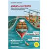 Rubbettino Andata in porto. Gioia Tauro nella sfida euromediterranea