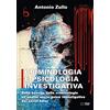 Edito Criminologia e psicologia investigativa. Dalla nascita della criminologia all'analisi socio-psico investigativa dei serial killer