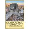 Edizioni della Sera Campobasso meravigliosa. Storie quotidiano del capoluogo molisano