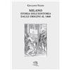 La Vita Felice Milano. Storia dell'editoria dalle origini al 1860