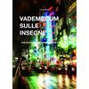 Editoriale Delfino Vademecum sulle insegne. Guida teorico pratica sulle insegne dal neon al LED