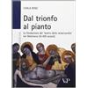 Vita E Pensiero Dal trionfo al pianto. La fondazione del «Teatro della Misericordia» nel Medioevo (V-XIII secolo)