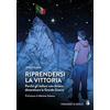 Passaggio al Bosco Riprendersi la vittoria. Perchè gli italiani non devono dimenticare la Grande Guerra