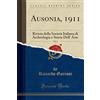 Forgotten Books Ausonia, 1911, Vol. 6: Rivista della Società Italiana di Archeologia e Storia Dell' Arte (Classic Reprint)