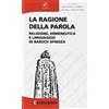I CENTO TALLERI La ragione della parola. Religione, ermeneutica e linguaggio in Baruch Spinoza