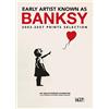 SAGEP Early artist known as Banksy. 2002-2007 prints selection. Ediz. italiana e inglese