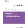 libreriauniversitaria.it Criminologia, psicologia investigativa e psicopedagogia forense