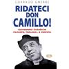 Mimep-Docete Ridateci don Camillo! Giovannino Guareschi filosofo, teologo e... profeta