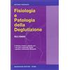 Marrapese Fisiologia e patologia della deglutizione. Per il pediatra