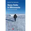 Società Editrice Fiorentina Sono finito in Minnesota (invece che alle Hawaii)