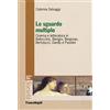 FrancoAngeli Lo sguardo multiplo. Cinema e letteratura in Bellocchio, Benigni, Bergman, Bertolucci, Dardly e Pasolini