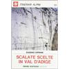 ITINERARI ALPINI Scalate scelte in val d'Adige