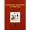 GLI ARSILLI Lettere dell'adolescenza a Ettore Colla