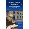 Mons. Pietro Barbieri. Il più grande falsario del mondo