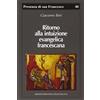 PRESENZA DI S. FRANCESCO Ritorno alla intuizione evangelica francescana