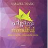Armenia Origami mindful. Piega la carta... dispiega la mente. Ediz. illustrata