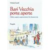 LUNARI Bari vecchia porte aperte. Odori, sapori, superstizioni, liti, bestemmie