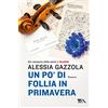 TEA Un po' di follia in primavera