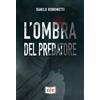 EEE - Edizioni Tripla E L'ombra del predatore