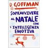 RIZZOLI NARRATIVA Sopravvivere al Natale con l'intelligenza emotiva