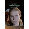 CINEMA Isabelle Huppert. La seduzione ambigua
