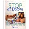 Selezione Reader's Digest Stop al dolore. Enciclopedia medica pratica