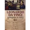 Editoriale Programma Leonardo da Vinci spiegato a tutti. Ediz. a colori