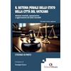 Edizioni Efesto Il sistema penale dello Stato della Città del Vaticano. Adozione materiale, appropriazione e aggiornamento del codice Zanardelli