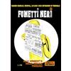 YOUCANPRINT Fumetti neri italiani. Alla conquista della morale pubblica. Quando Diabolik, Kriminal, Satanik e soci entrarono in tribunale (Vol. 3)