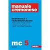 Zanichelli Manuale Cremonese vol. 1-5: Parte generale-Informatica e telecomunicazioni. Con aggiornamento online