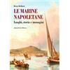 Intra Moenia Le marine napoletane. Luoghi, storia e immagini