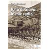 Vita Trentina Palù di Giovo: le mie radici