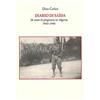 Tagete Diario di Saïda. 36 mesi di prigionia in Algeria (1943-1946)
