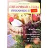 Atesa Come risparmiare a tavola spendendo meno di tre euro. 60 menu completi, 180 ricette per mangiare bene e sano a pranzo, a cena e nei giorni di festa