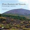 Doppiavoce Flora illustrata del Vesuvio. Storia, paesaggi, vegetazione