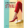 YOUCANPRINT La collezionista di stivali