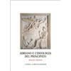 MONOGRAFIE CENTRO RICER. ANTICHITÃ€ CLAS Adriano e l'ideologia del principato