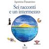 Kemonia Edizioni Sei racconti e un intermezzo