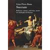 NARRAZIONI DELLA CONOSCENZA Socrate. Bellezza, amore, amicizia, morte nei dialoghi di Platone