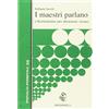 SPIRITUALITÀ SPERIMENTALE I maestri parlano. L'illuminazione zen attraverso i kusen