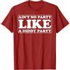 iNexTone T-shirt divertente con scritta Aint No Party Like A Diddy Party, Nero , M