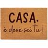 Lupia Zerbino Ingresso Esterno 40x60 cm CASA MIA E' DOVE SEI TU, Zerbino Ingresso Casa Simpatico in Fibra di Cocco Resistente, Tappeto Porta con Scritta, Base Antiscivolo PVC, Interno Esterno