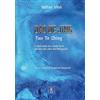 Shiatsu Milano Editore Dao De Jing (Tao Te Ching). Il libro della via e della virtù alla luce del libro dei mutamenti