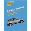 Bentley Publishers BMW X3 (E83) Service Manual: 2004, 2005, 2006, 2007, 2008, 2009, 2010: 2.5i, 3.0i, 3.0si, Xdrive 30i