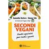 L'Età dell'Acquario Secondi vegani. Piatti squisiti per tutti i gusti