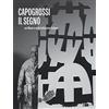 Artemide Capogrossi. Il segno nei musei e nelle istituzioni italiane. Ediz. illustrata