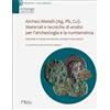 Naus Archeo.Metalli (Ag, Pb, Cu). Materiali e tecniche di analisi per l'archeologia e la numismatica. Ricerche in corso: strumenti, schede e documenti