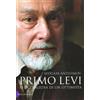 I SAGGI Primo Levi o la tragedia di un ottimista