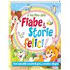 EDIBIMBI Il mio libro delle fiabe & storie felici. Fiabe serene. Ediz. a colori