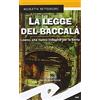 TASCABILI. NOIR La legge del baccalà. Loano, una nuova indagine per la Berta